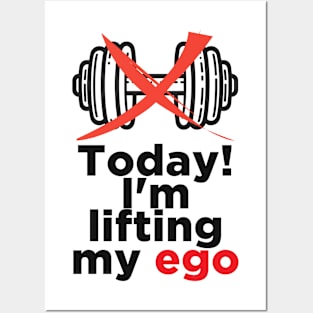 No Weights, Just Ego Day Tee Posters and Art